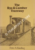 The Rye & Camber Tramway by HARDING, Peter A.